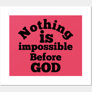 Nothing is impossible before god Posters and Art